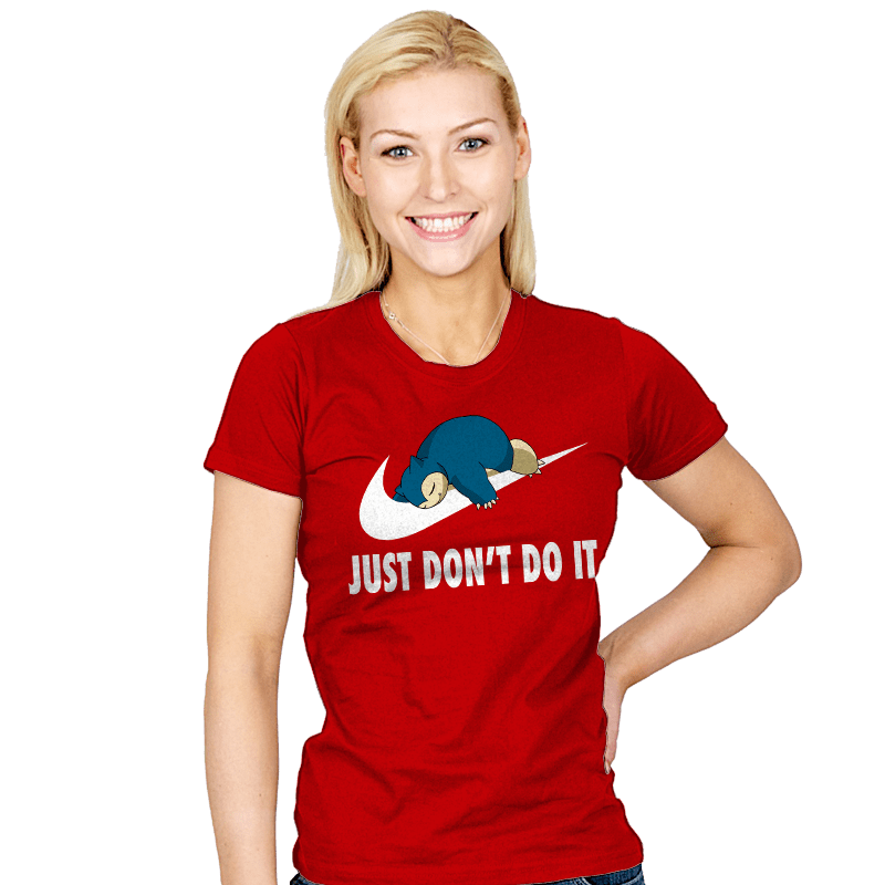 Just Don't Do It - Womens T-Shirts RIPT Apparel
