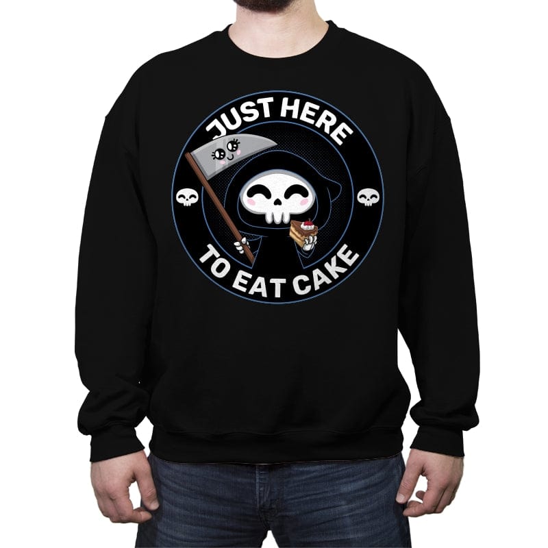 Just here to eat Cake - Crew Neck Sweatshirt Crew Neck Sweatshirt RIPT Apparel Small / Black