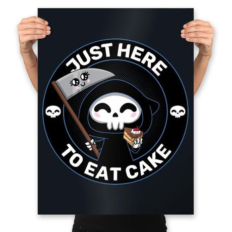 Just here to eat Cake - Prints Posters RIPT Apparel 18x24 / Black