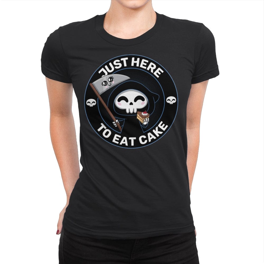 Just here to eat Cake - Womens Premium T-Shirts RIPT Apparel Small / Black