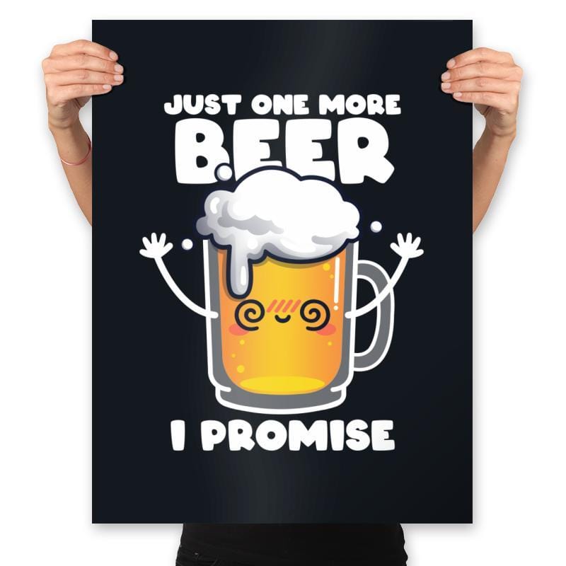 Just One More Beer - Prints Posters RIPT Apparel 18x24 / Black