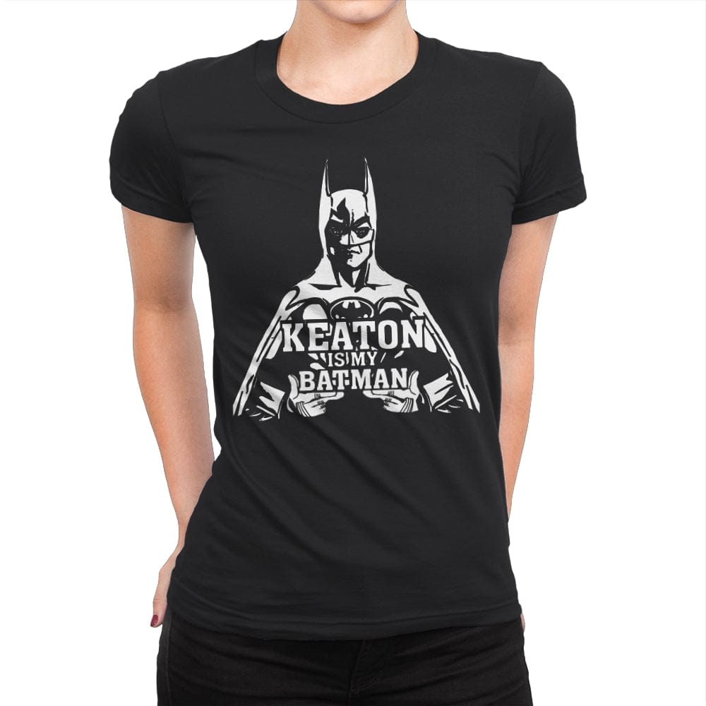 Keaton is my Batman - Womens Premium T-Shirts RIPT Apparel Small / Black
