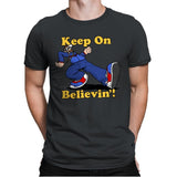 Keep On Believin' - Mens Premium T-Shirts RIPT Apparel Small / Heavy Metal