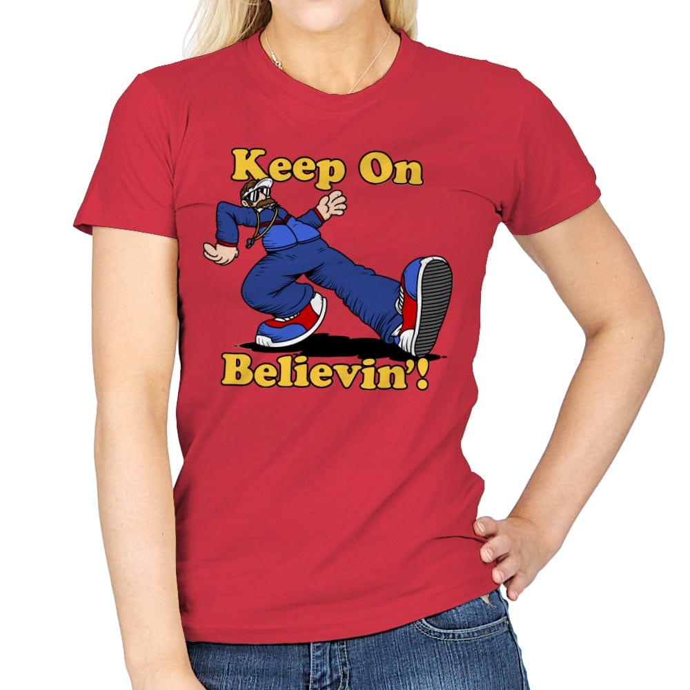 Keep On Believin' - Womens T-Shirts RIPT Apparel Small / Red