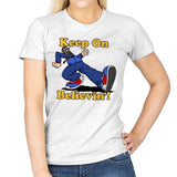 Keep On Believin' - Womens T-Shirts RIPT Apparel Small / White