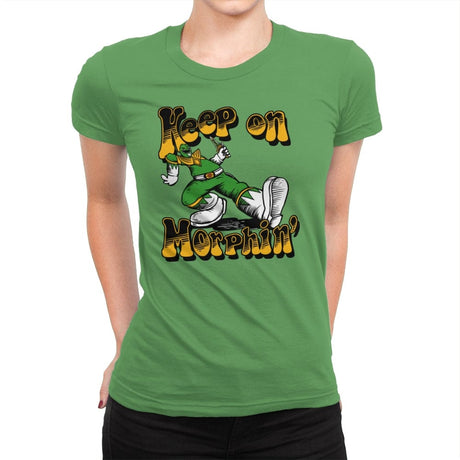 Keep on Morphin - Womens Premium T-Shirts RIPT Apparel Small / Kelly