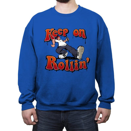 Keep on Rollin' - Crew Neck Sweatshirt Crew Neck Sweatshirt RIPT Apparel Small / Royal