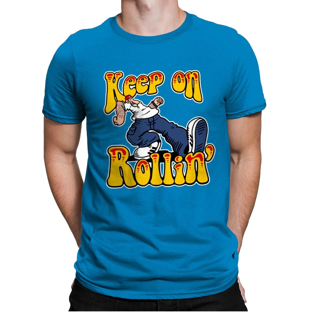 Keep on Rollin - Mens Premium T-Shirts RIPT Apparel Small / Turqouise