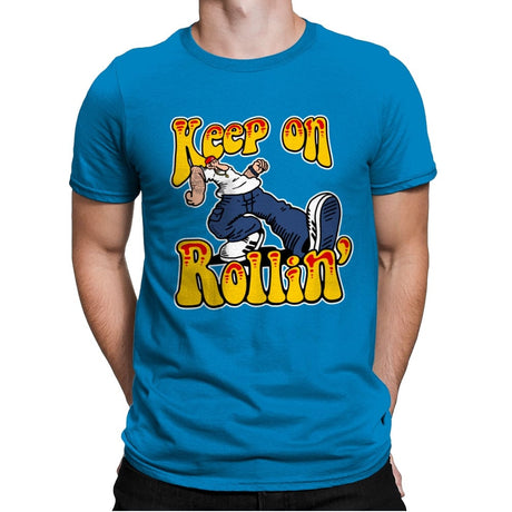 Keep on Rollin - Mens Premium T-Shirts RIPT Apparel Small / Turqouise