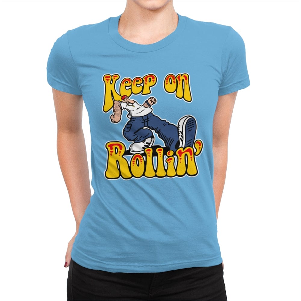Keep on Rollin - Womens Premium T-Shirts RIPT Apparel Small / Turquoise