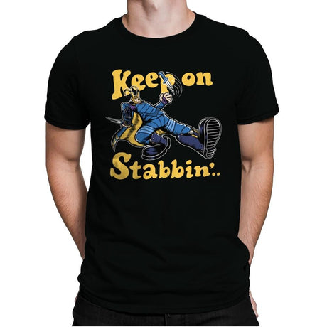 Keep On Stabbin' - Mens Premium T-Shirts RIPT Apparel Small / Black