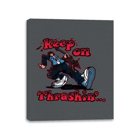 Keep on Thrashin! - Canvas Wraps Canvas Wraps RIPT Apparel 11x14 / Charcoal