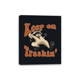 Keep on Trashin' - Canvas Wraps Canvas Wraps RIPT Apparel 8x10 / Black