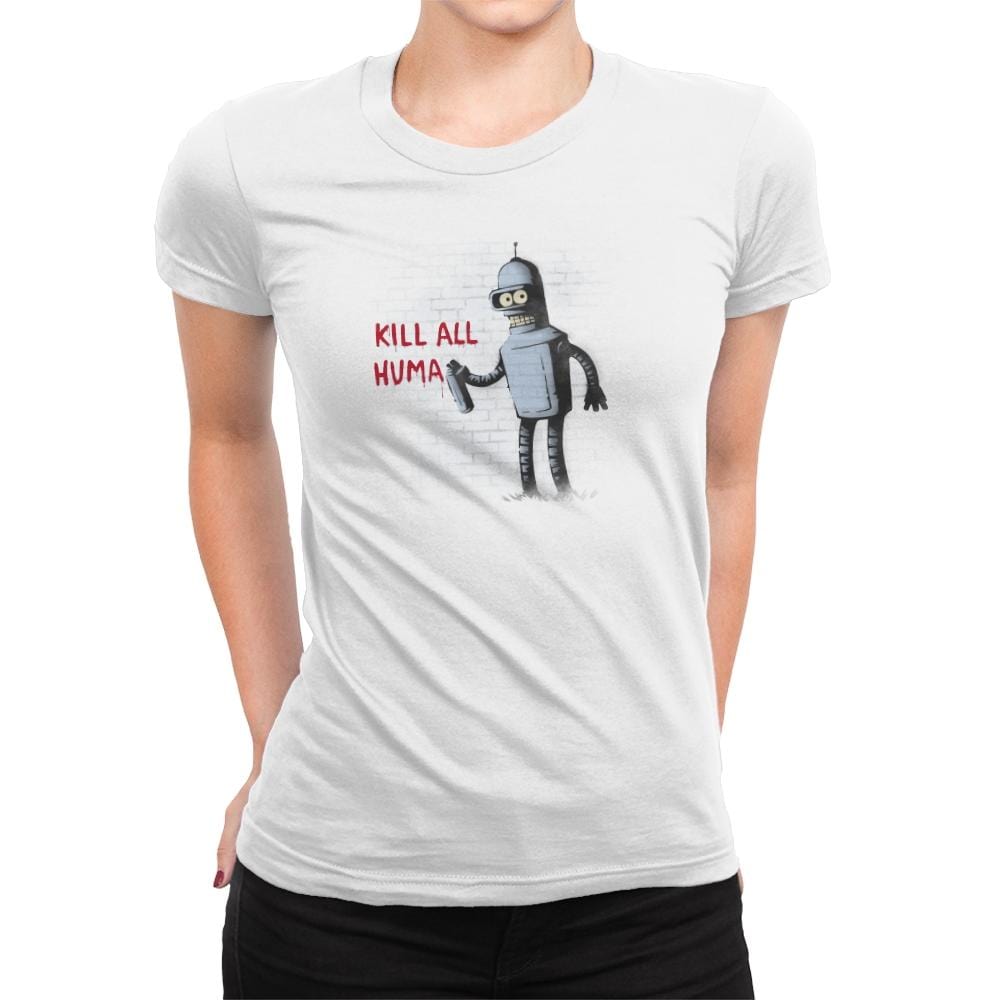 Kill All Humans - Gamer Paradise - Womens Premium T-Shirts RIPT Apparel Small / White