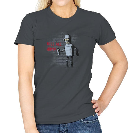 Kill All Humans - Gamer Paradise - Womens T-Shirts RIPT Apparel Small / Charcoal