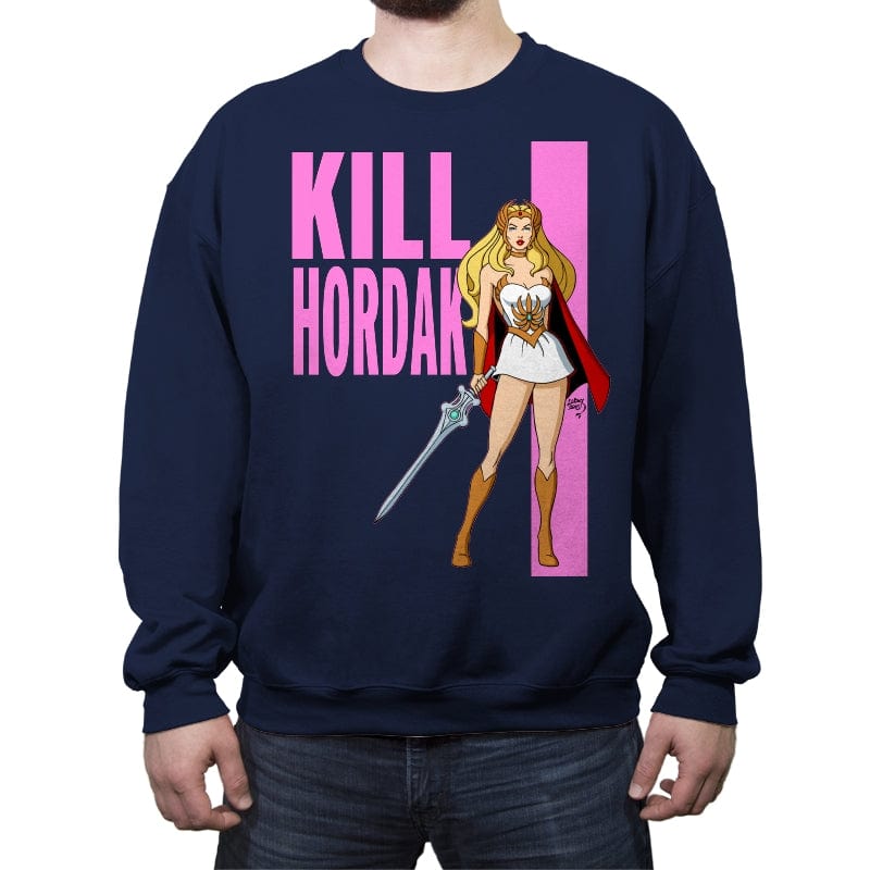 Kill Hordak - Crew Neck Sweatshirt Crew Neck Sweatshirt RIPT Apparel Small / Navy