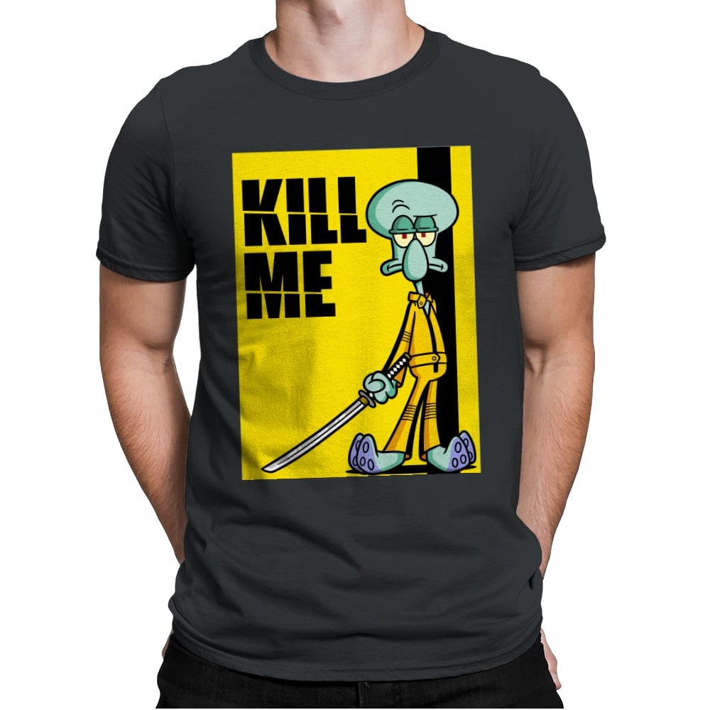 Kill Me - Mens Premium T-Shirts RIPT Apparel Small / Heavy Metal