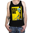Kill Me - Tanktop Tanktop RIPT Apparel X-Small / Black