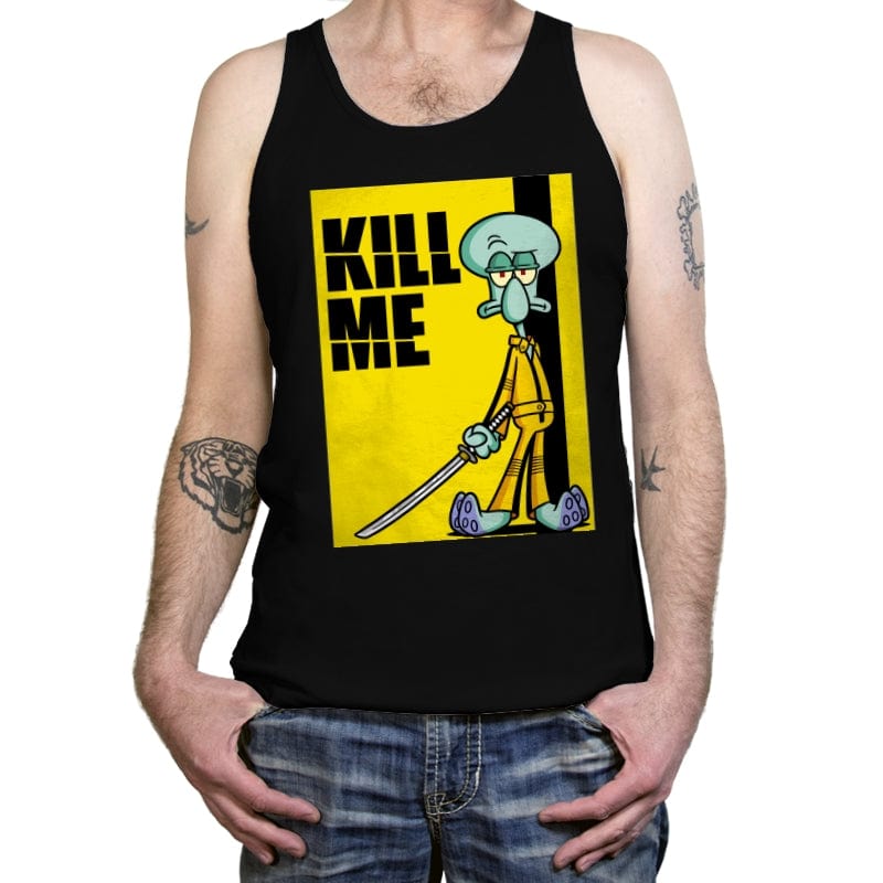 Kill Me - Tanktop Tanktop RIPT Apparel X-Small / Black