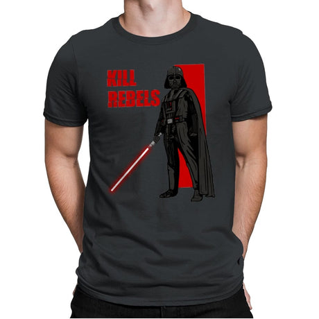 Kill Rebels - Mens Premium T-Shirts RIPT Apparel Small / Heavy Metal