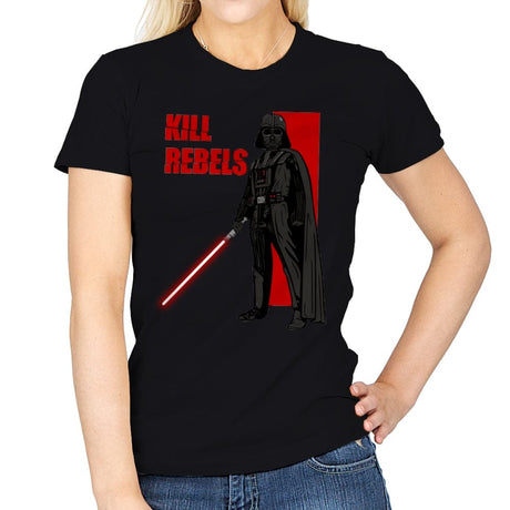 Kill Rebels - Womens T-Shirts RIPT Apparel Small / Black