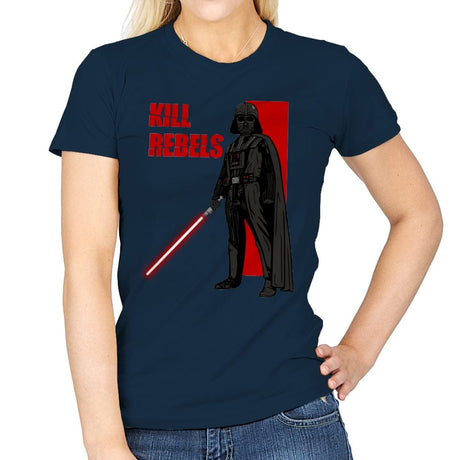 Kill Rebels - Womens T-Shirts RIPT Apparel Small / Navy