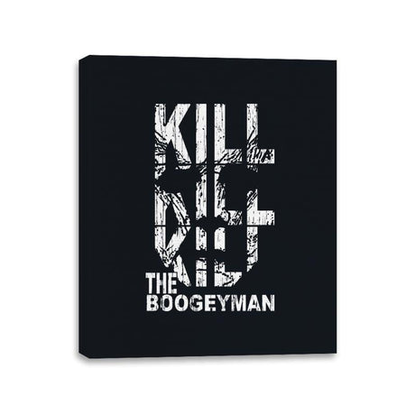 Kill the Boogeyman - Canvas Wraps Canvas Wraps RIPT Apparel 11x14 / Black