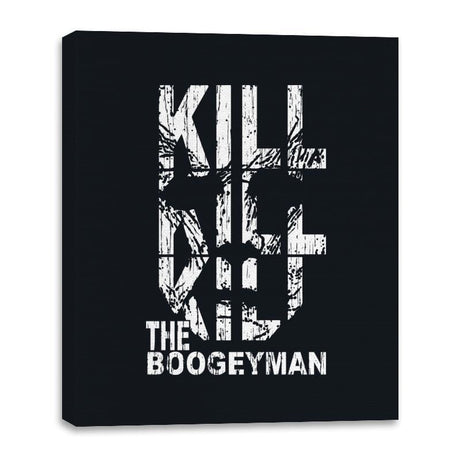 Kill the Boogeyman - Canvas Wraps Canvas Wraps RIPT Apparel 16x20 / Black