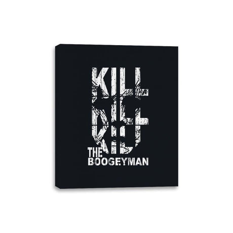 Kill the Boogeyman - Canvas Wraps Canvas Wraps RIPT Apparel 8x10 / Black
