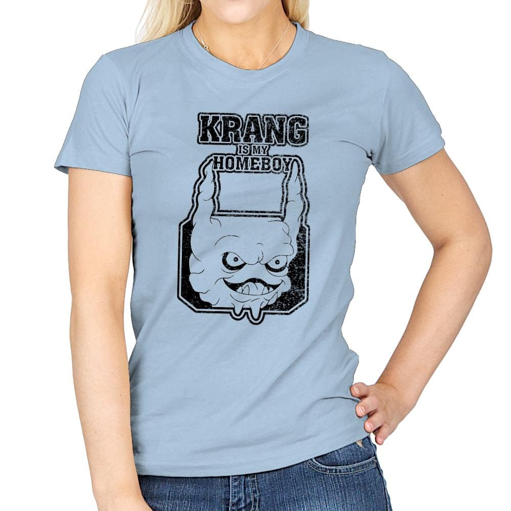 Krang is my Homeboy - Womens T-Shirts RIPT Apparel Small / Light Blue