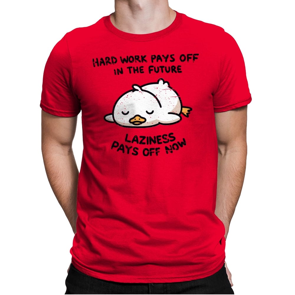 Lazyness Pays Off Now - Mens Premium T-Shirts RIPT Apparel Small / Red