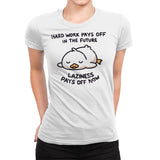 Lazyness Pays Off Now - Womens Premium T-Shirts RIPT Apparel Small / White
