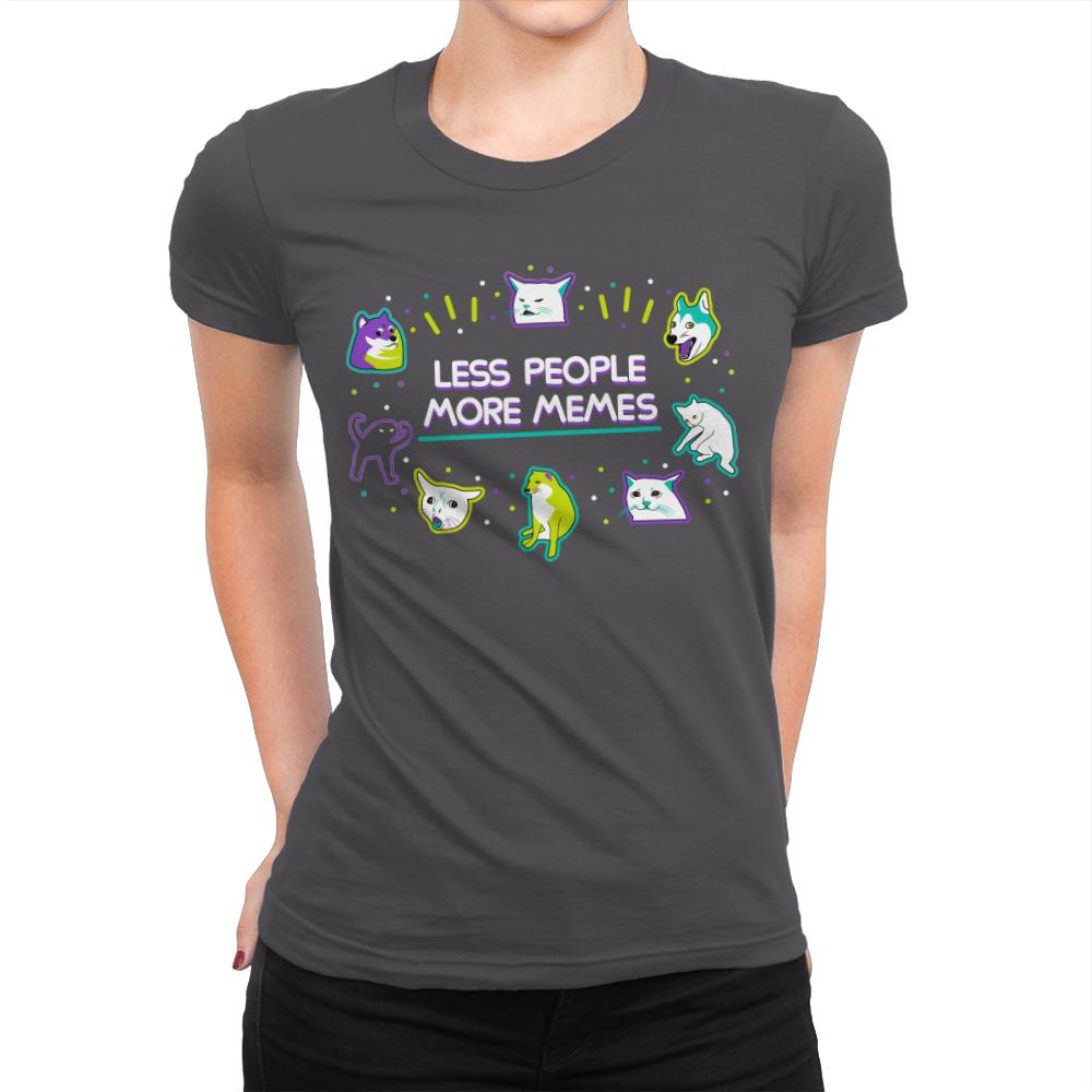 Less People More Memes - Womens Premium T-Shirts RIPT Apparel Small / Heavy Metal