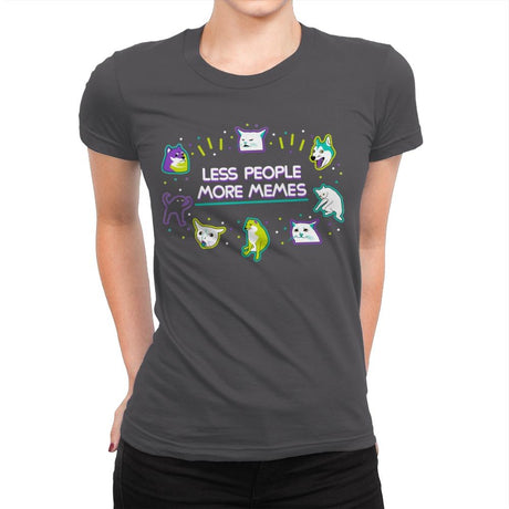 Less People More Memes - Womens Premium T-Shirts RIPT Apparel Small / Heavy Metal