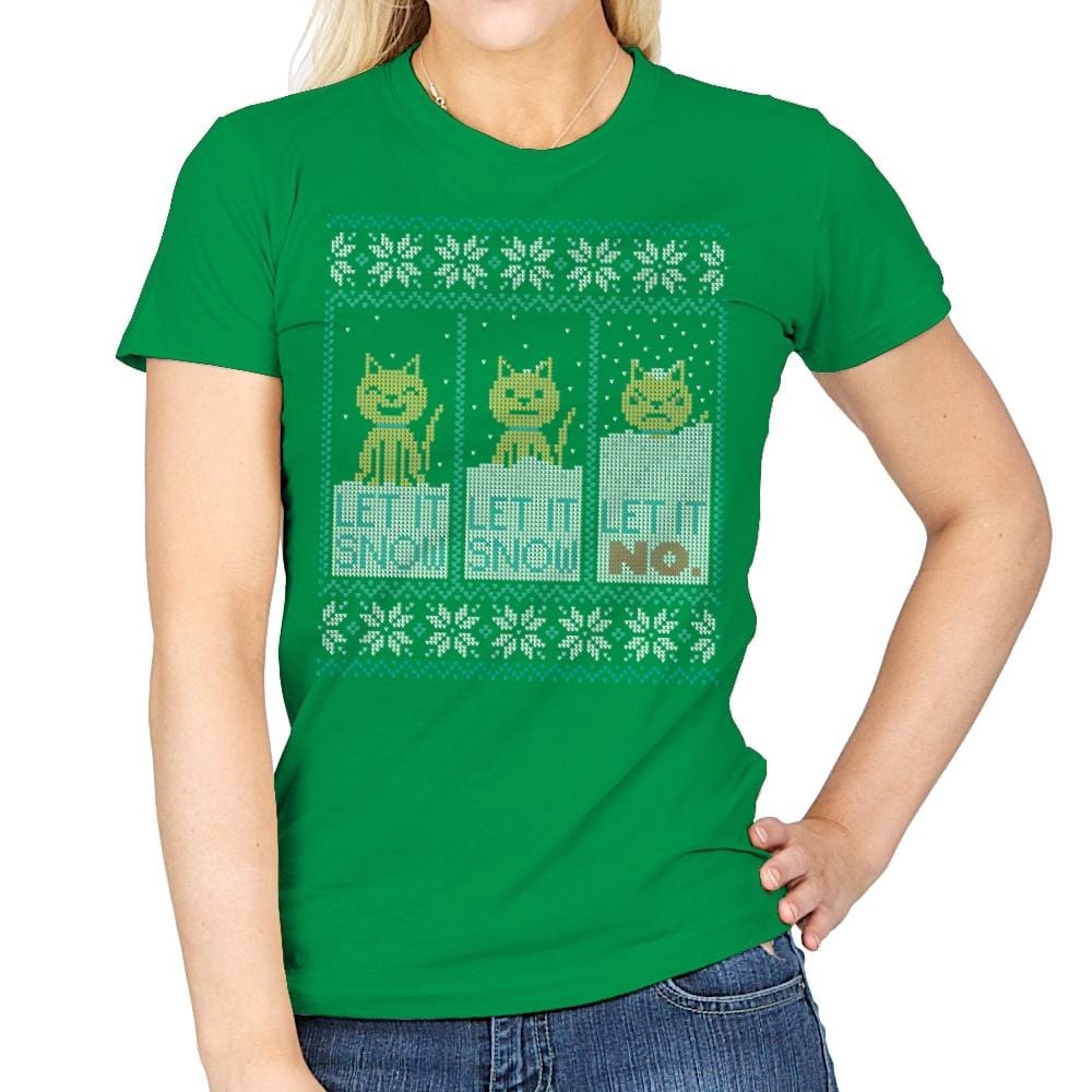 Let It Snow? NO! Sweater - Womens T-Shirts RIPT Apparel Small / Irish Green