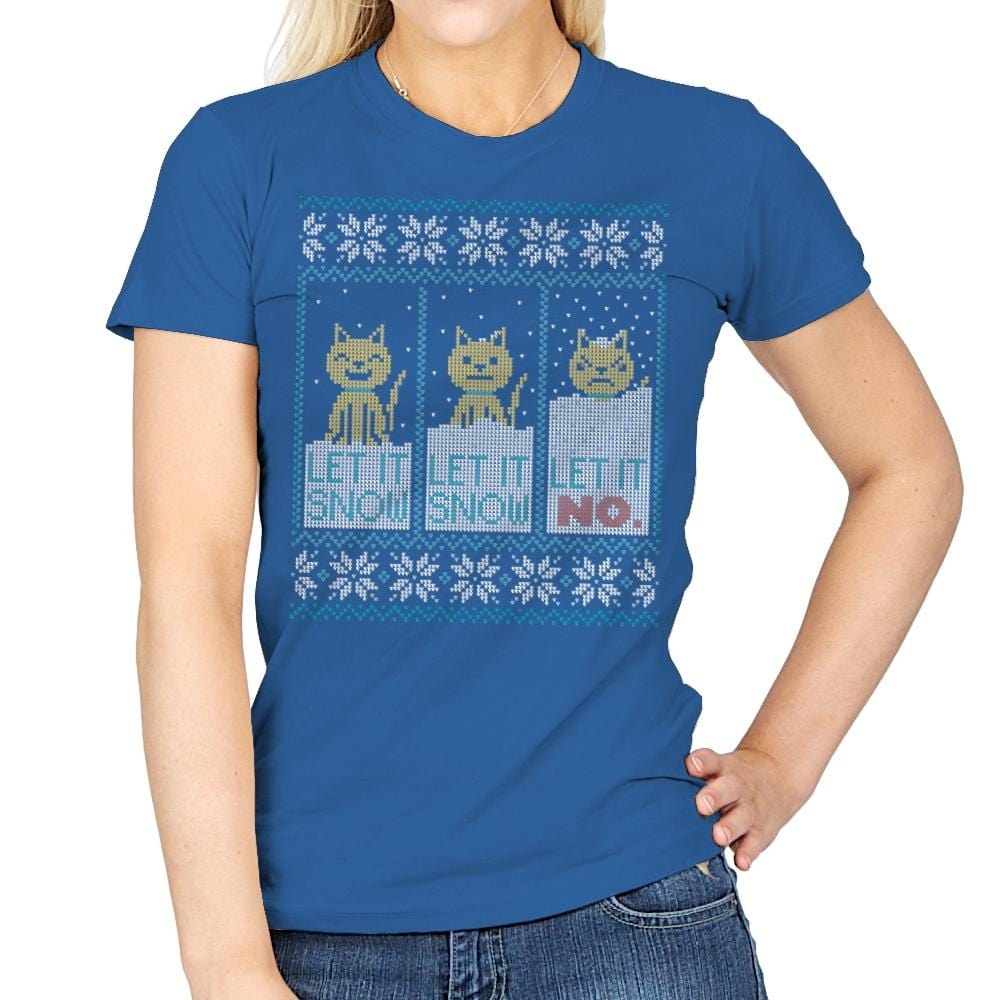 Let It Snow? NO! Sweater - Womens T-Shirts RIPT Apparel Small / Royal