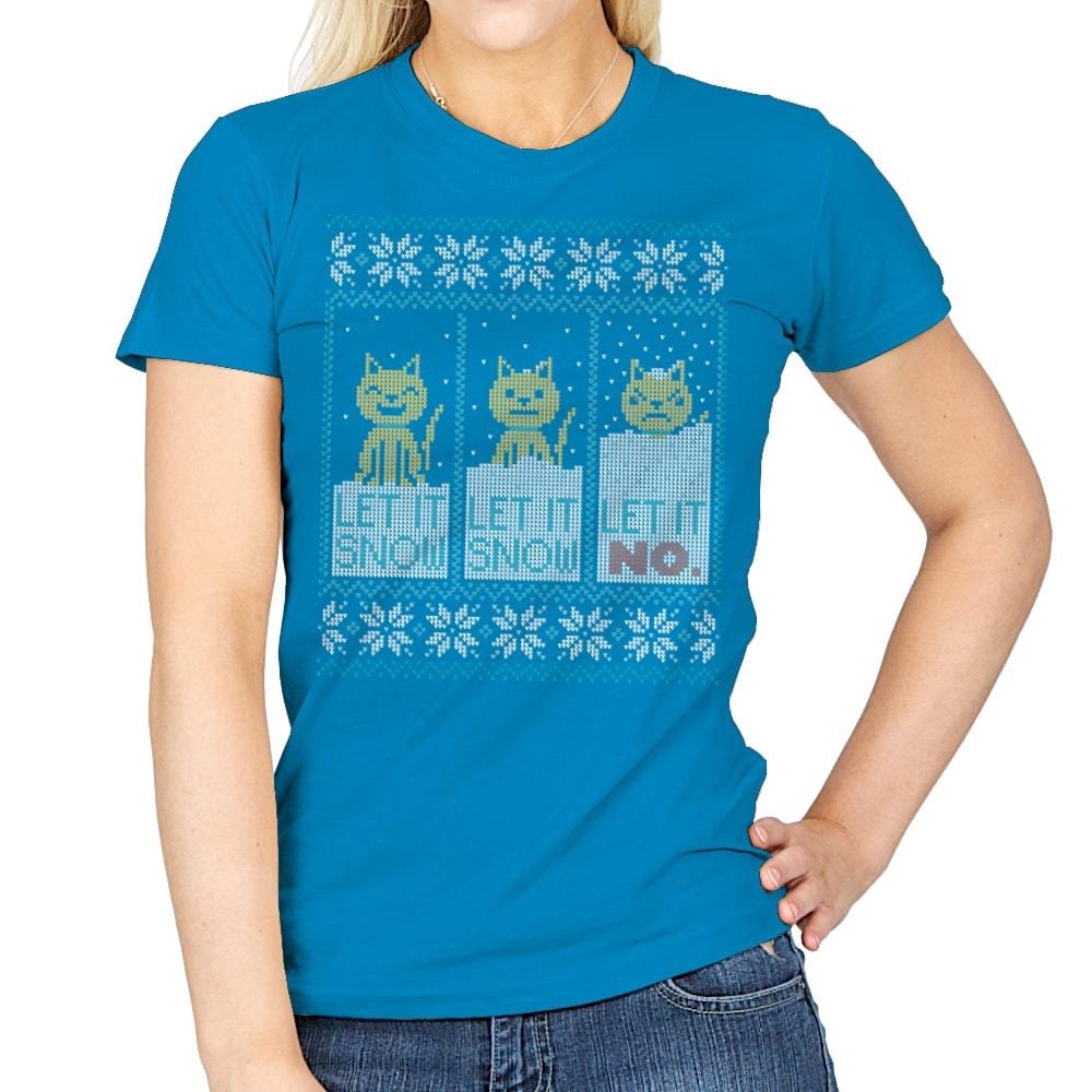 Let It Snow? NO! Sweater - Womens T-Shirts RIPT Apparel Small / Sapphire