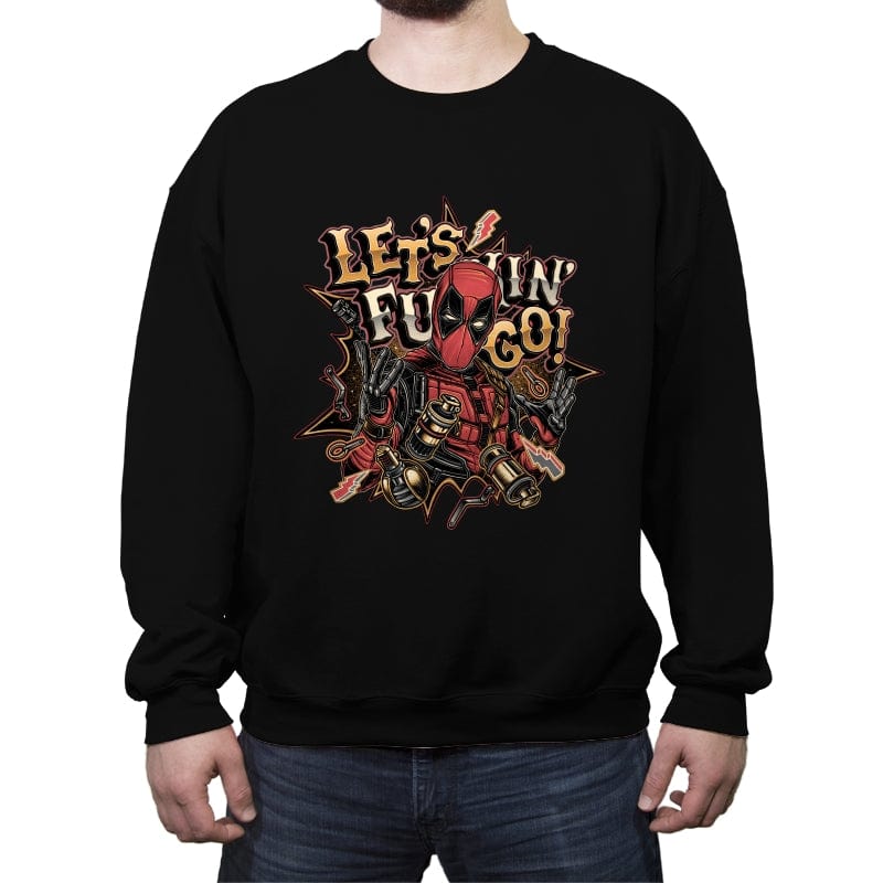 Let’s Freaking Go! - Crew Neck Sweatshirt Crew Neck Sweatshirt RIPT Apparel Small / Black