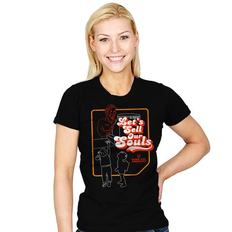 Let's Sell Our Souls - Womens T-Shirts RIPT Apparel