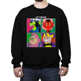 Let Them Be - Crew Neck Sweatshirt Crew Neck Sweatshirt RIPT Apparel