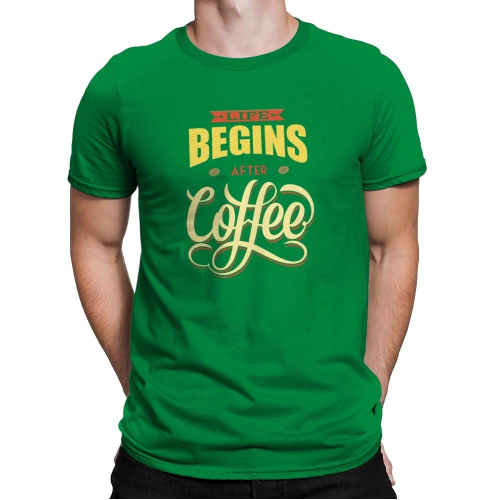 Life Begins After Coffee - Mens Premium T-Shirts RIPT Apparel Small / Kelly