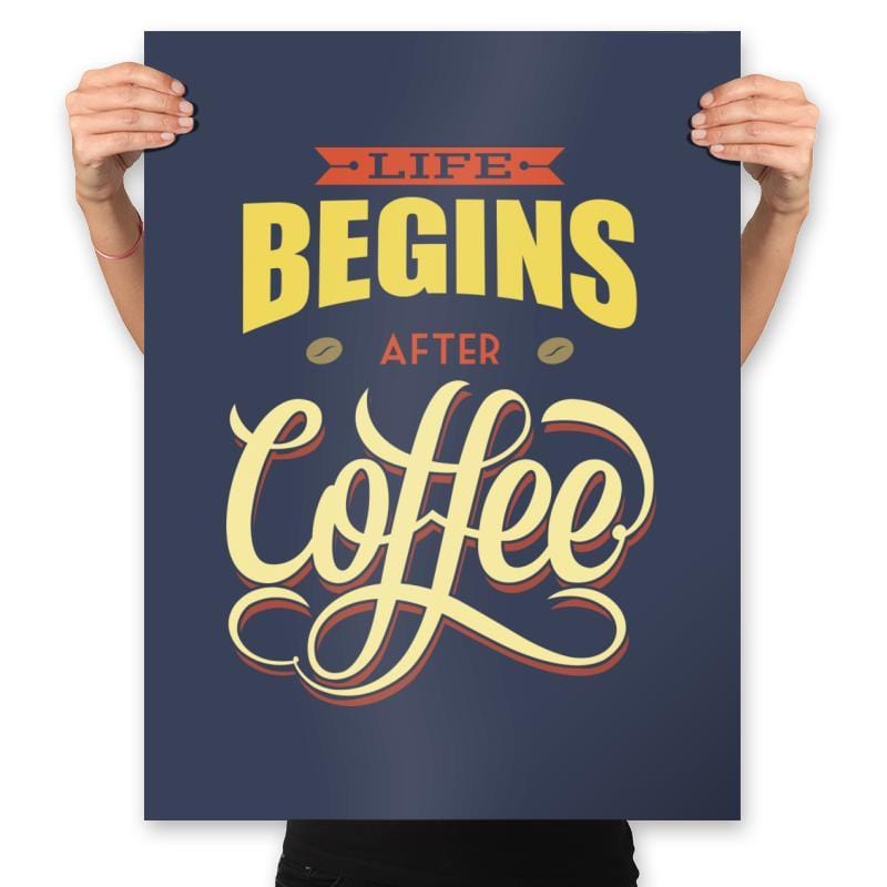 Life Begins After Coffee - Prints Posters RIPT Apparel 18x24 / Navy