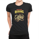 Life Begins After Coffee - Womens Premium T-Shirts RIPT Apparel Small / Black