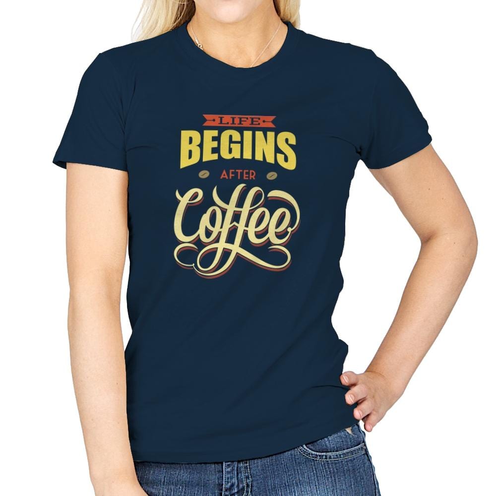 Life Begins After Coffee - Womens T-Shirts RIPT Apparel Small / Navy