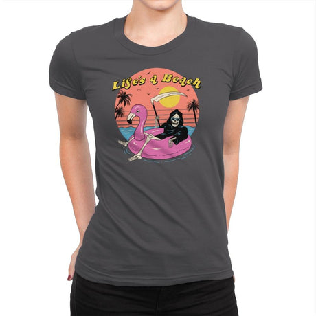 Life's A Beach - Womens Premium T-Shirts RIPT Apparel Small / Heavy Metal