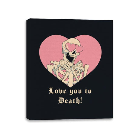 Love you to Death! - Canvas Wraps Canvas Wraps RIPT Apparel 11x14 / Black