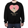 Love you to Death! - Crew Neck Sweatshirt Crew Neck Sweatshirt RIPT Apparel Small / Black
