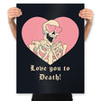 Love you to Death! - Prints Posters RIPT Apparel 18x24 / Black
