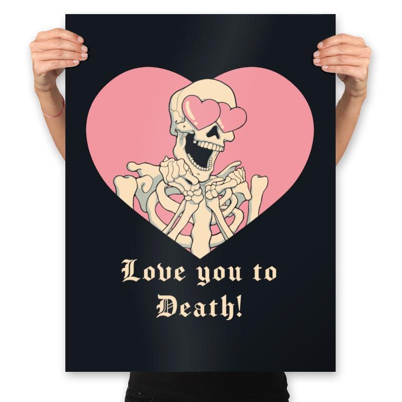 Love you to Death! - Prints Posters RIPT Apparel 18x24 / Black