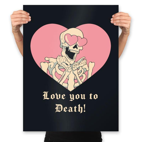 Love you to Death! - Prints Posters RIPT Apparel 18x24 / Black